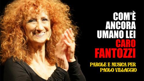 COM'È ANCORA UMANO LEI, CARO FANTOZZI. Parole e musica per Paolo Villaggio