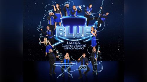 B.L.U.E - IL MUSICAL COMPLETAMENTE IMPROVVISATO